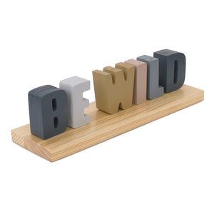Little Love by NoJo Be Wild Shelfie Room Decor Blue, Gray, Gold and Cream Letters on Natural Wood Base