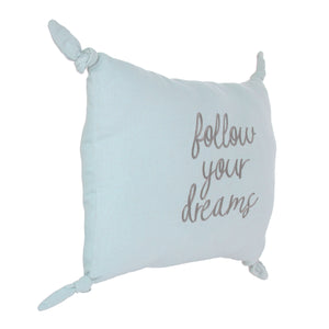 Ever & Ever Follow Your Dreams Dusty Teal Embroidered Tied Corners Decorative Pillow