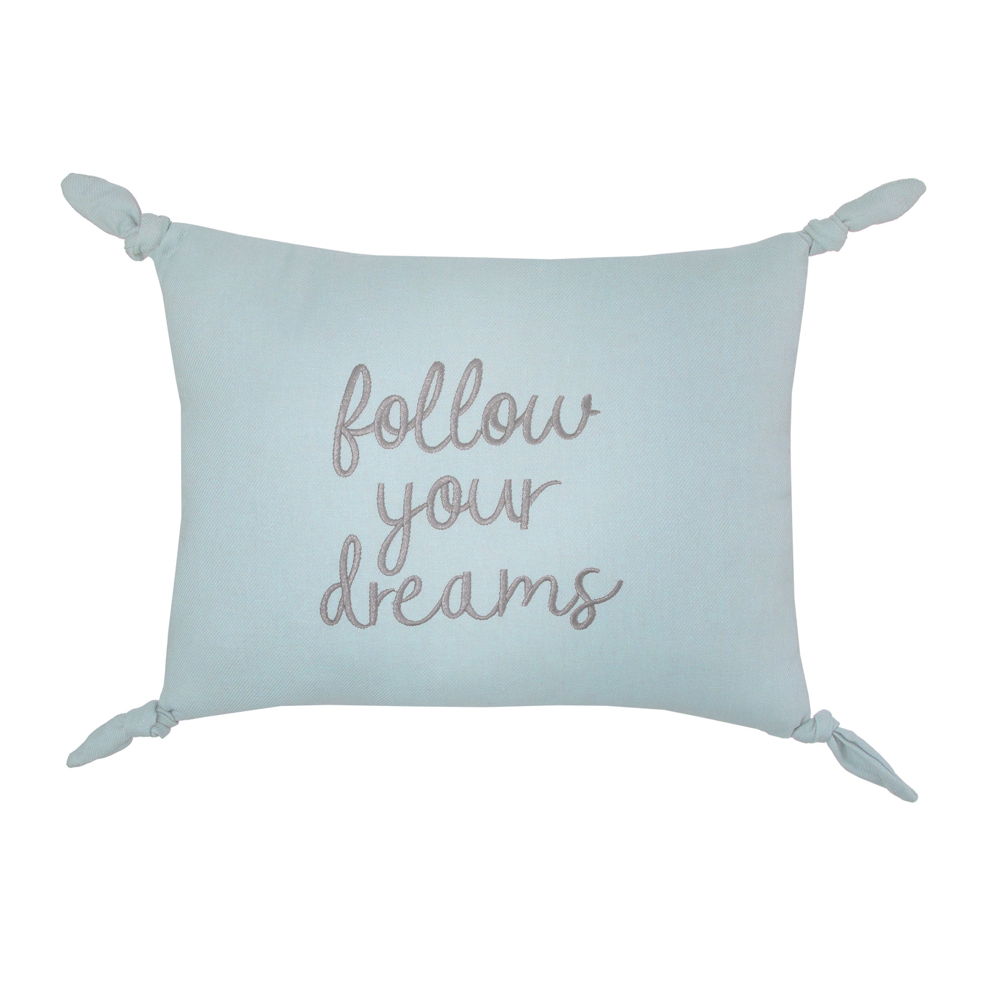 Ever & Ever Follow Your Dreams Dusty Teal Embroidered Tied Corners Decorative Pillow